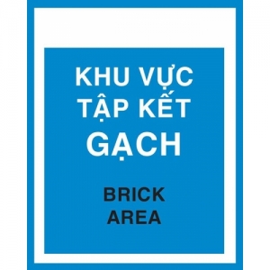 Biển báo Khu vực tập kết gạch - Brick area